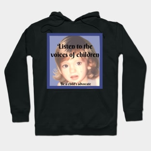 Listen to the Voices of Children Hoodie